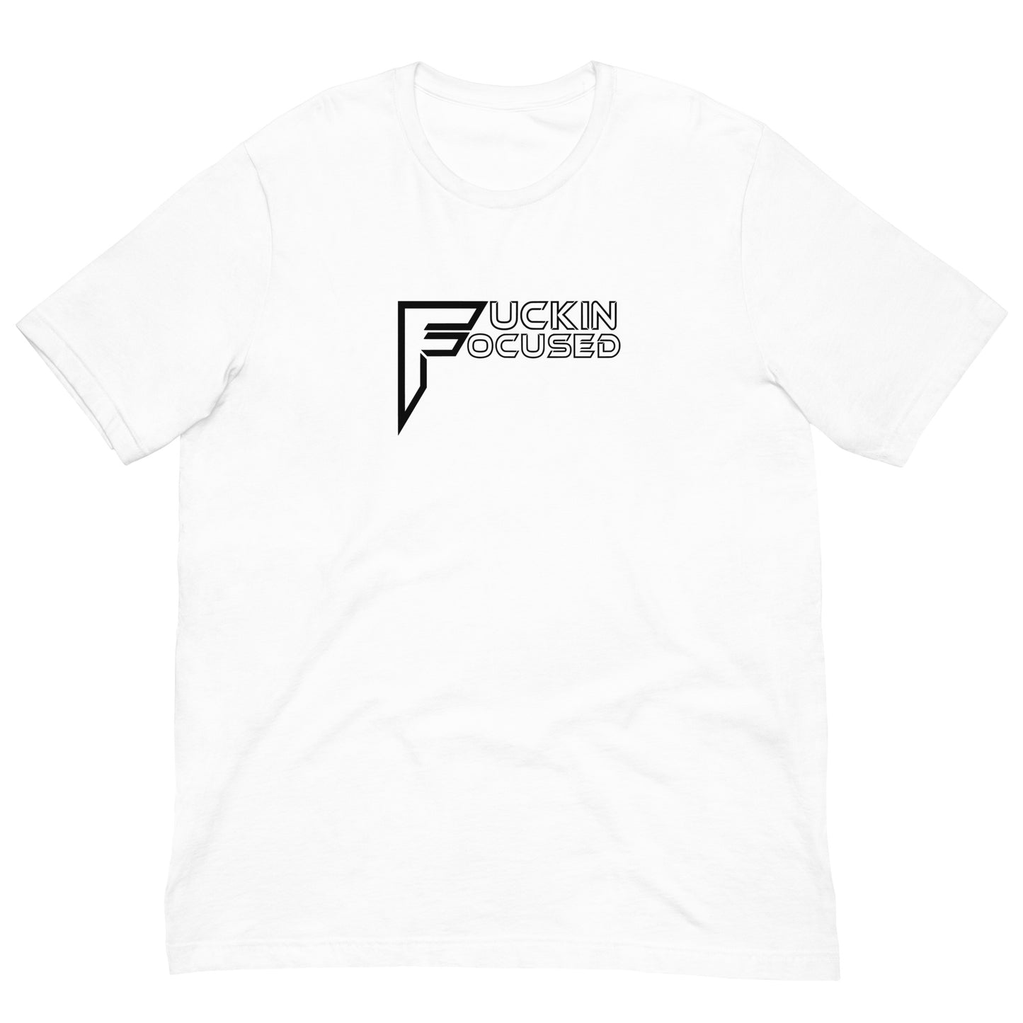 Fuckin Focused Fitted Tee